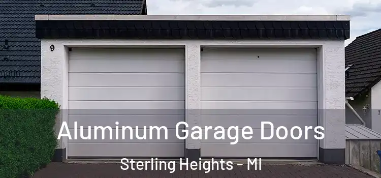  Aluminum Garage Doors Sterling Heights - MI