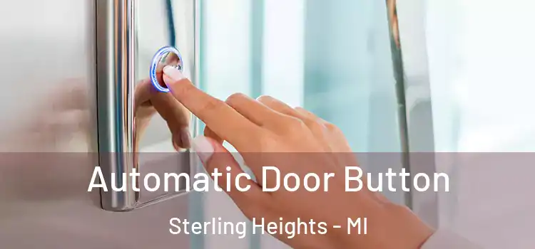 Automatic Door Button Sterling Heights - MI