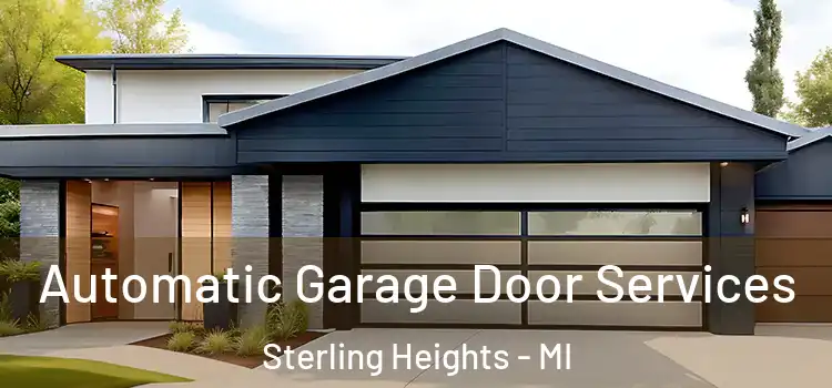 Automatic Garage Door Services Sterling Heights - MI