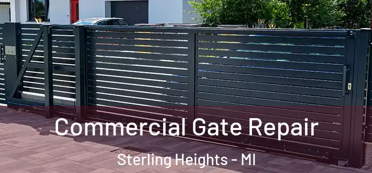 Commercial Gate Repair Sterling Heights - MI