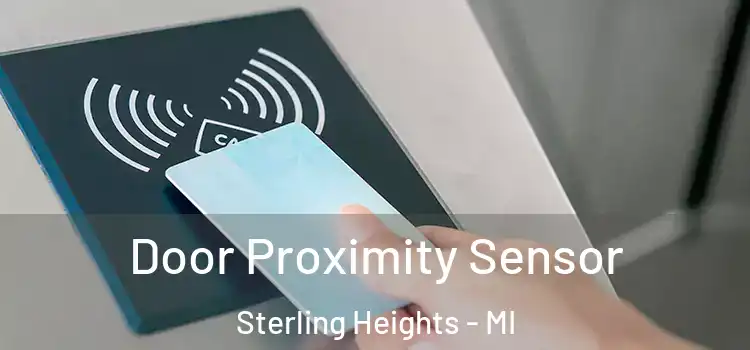 Door Proximity Sensor Sterling Heights - MI