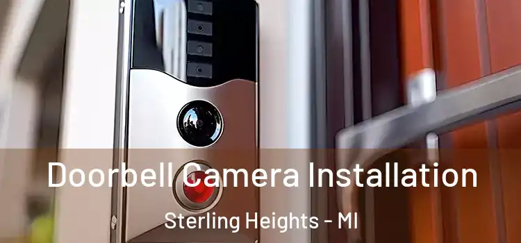  Doorbell Camera Installation Sterling Heights - MI