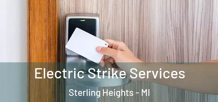 Electric Strike Services Sterling Heights - MI