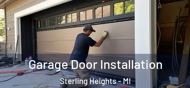  Garage Door Installation Sterling Heights - MI