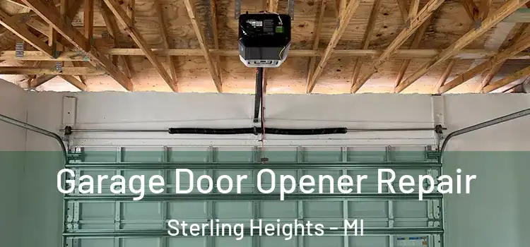  Garage Door Opener Repair Sterling Heights - MI