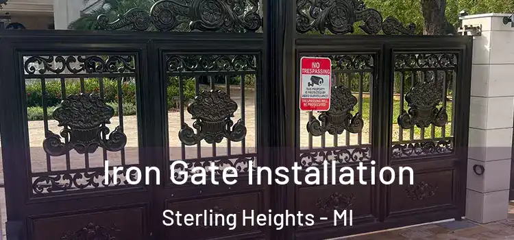 Iron Gate Installation Sterling Heights - MI