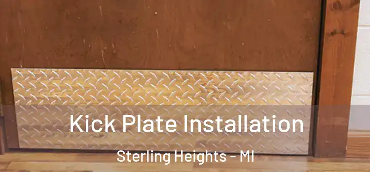 Kick Plate Installation Sterling Heights - MI