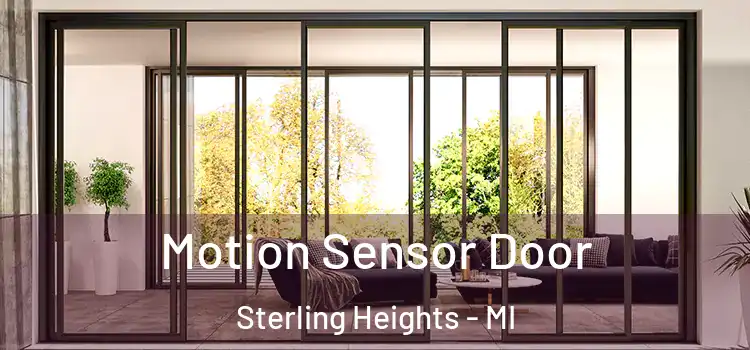  Motion Sensor Door Sterling Heights - MI