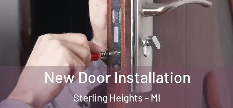 New Door Installation Sterling Heights - MI