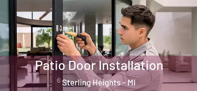 Patio Door Installation Sterling Heights - MI