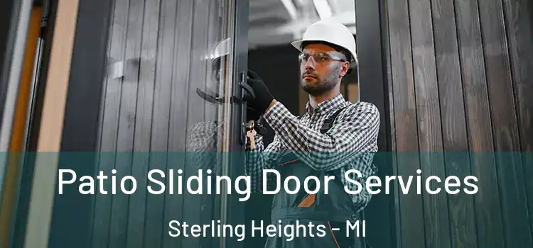 Patio Sliding Door Services Sterling Heights - MI