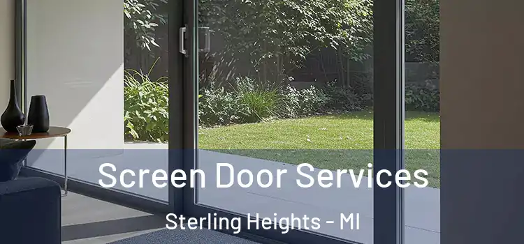 Screen Door Services Sterling Heights - MI