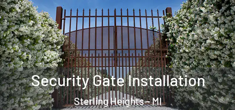 Security Gate Installation Sterling Heights - MI