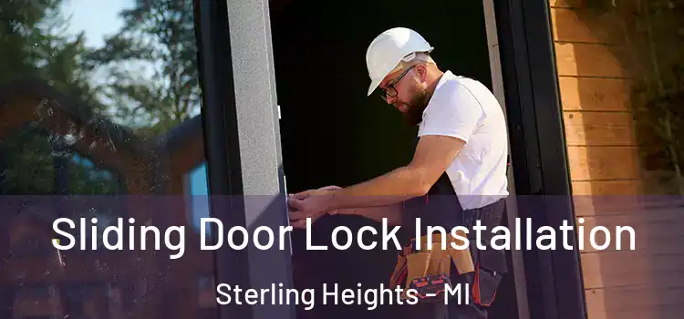 Sliding Door Lock Installation Sterling Heights - MI